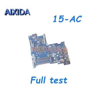 AIXIDA 815248-501 815248-001 ABQ52 LA-C811P Laptop Alaplap HP 15-AC alaplap A CPU a Fedélzeten teljes vizsgált