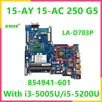 BDL50 LA-D703P A HP 15-AY 15-AC 250 G5 Laptop Alaplap I3-5005U I5-5200U CPU 216-0867071 2GB GPU 854940-001 854940-601